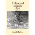 A Rare and Dangerous Beast - Paperback