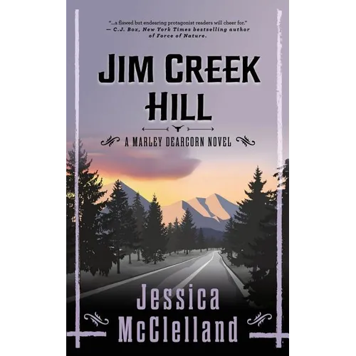 Jim Creek Hill: A Marley Dearcorn Novel - Paperback