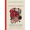 A Planet in Balance: Exploring the Socio-Cultural Landscape of Sustainability - Paperback