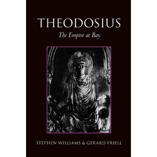 Theodosius: The Empire at Bay - Paperback