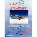 B-47: Stratojet - Paperback