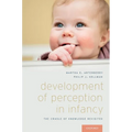 Development of Perception in Infancy: The Cradle of Knowledge Revisited - Paperback