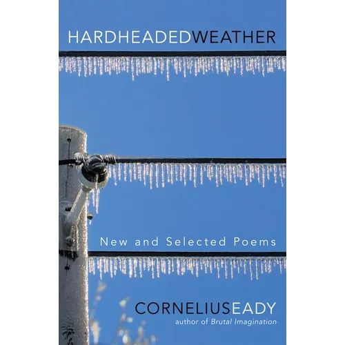 Hardheaded Weather: New and Selected Poems - Paperback