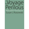 The Voyage Perilous: Willa Cather's Romanticism - Paperback