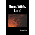 Burn Witch Burn! - Paperback