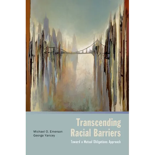 Transcending Racial Barriers: Toward a Mutual Obligations Approach - Paperback