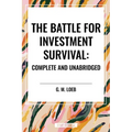 The Battle for Investment Survival: Complete and Unabridged by G. M. Loeb - Paperback