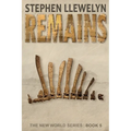 Remains: The New World Series Book Five - Paperback
