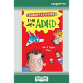 The Survival Guide for Kids with ADHD: Updated Edition (16pt Large Print Edition) - Paperback