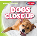 Dogs Close Up - Library Binding
