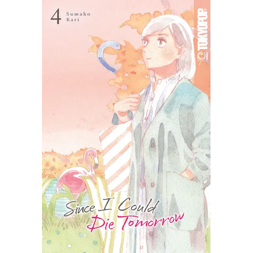 Since I Could Die Tomorrow, Volume 4 - Paperback