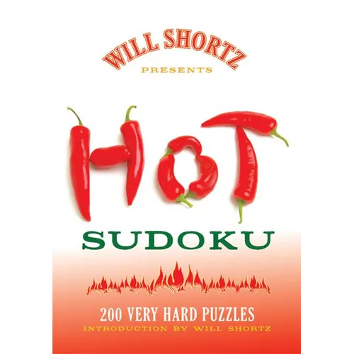 Will Shortz Presents Hot Sudoku: 200 Very Hard Puzzles - Paperback