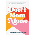 Don't Mom Alone - Hardcover
