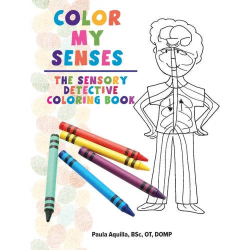 Color My Senses: The Sensory Detective Coloring Book - Paperback