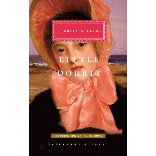 Little Dorrit: Introduction by Irving Howe - Hardcover