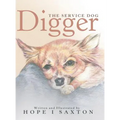 Digger, the Service Dog - Hardcover