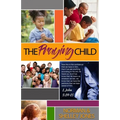 The Praying Child: Prayer is the pathway to discipleship that will lead to fulfilling God's purpose for your life. - Paperback