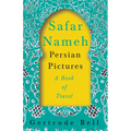 Safar Nameh - Persian Pictures - A Book Of Travel - Paperback