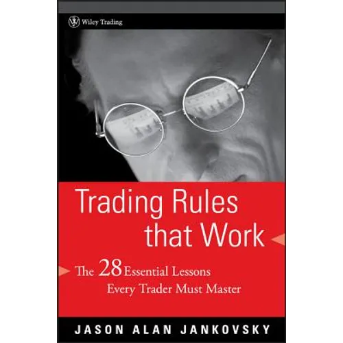 Trading Rules That Work: The 28 Essential Lessons Every Trader Must Master - Hardcover