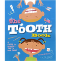 The Tooth Book: A Guide to Healthy Teeth and Gums - Paperback