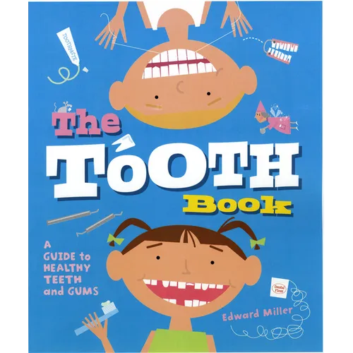 The Tooth Book: A Guide to Healthy Teeth and Gums - Paperback
