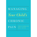 Managing Your Child's Chronic Pain - Paperback