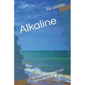 Alkaline: Dr. Robert O Young's pH Diet & Mindset - Paperback