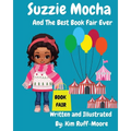 Suzzie Mocha: And The Best Book Fair Ever: And The Best Book Fair Ever - Paperback