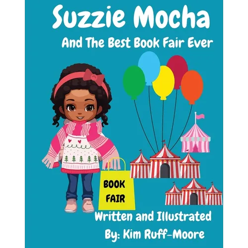 Suzzie Mocha: And The Best Book Fair Ever: And The Best Book Fair Ever - Paperback