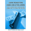 Leading organizational change using action learning - Paperback