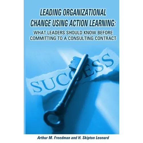 Leading organizational change using action learning - Paperback