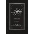 The Bible Code: Finding Jesus in Every Book in the Bible - Hardcover