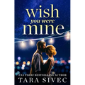 Wish You Were Mine - Paperback