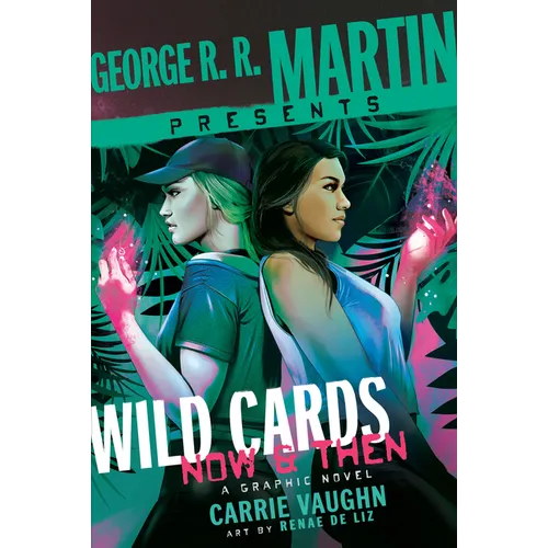 George R. R. Martin Presents Wild Cards: Now and Then: A Graphic Novel - Hardcover