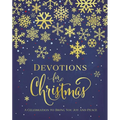 Devotions for Christmas: A Celebration to Bring You Joy and Peace (a 31-Day Devotional for the Advent Season) - The Perfect Christian Gift for the Hol - Hardcover