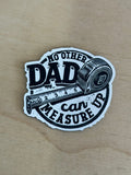 No Dad Can Measure Up UV Printed Hat Patch