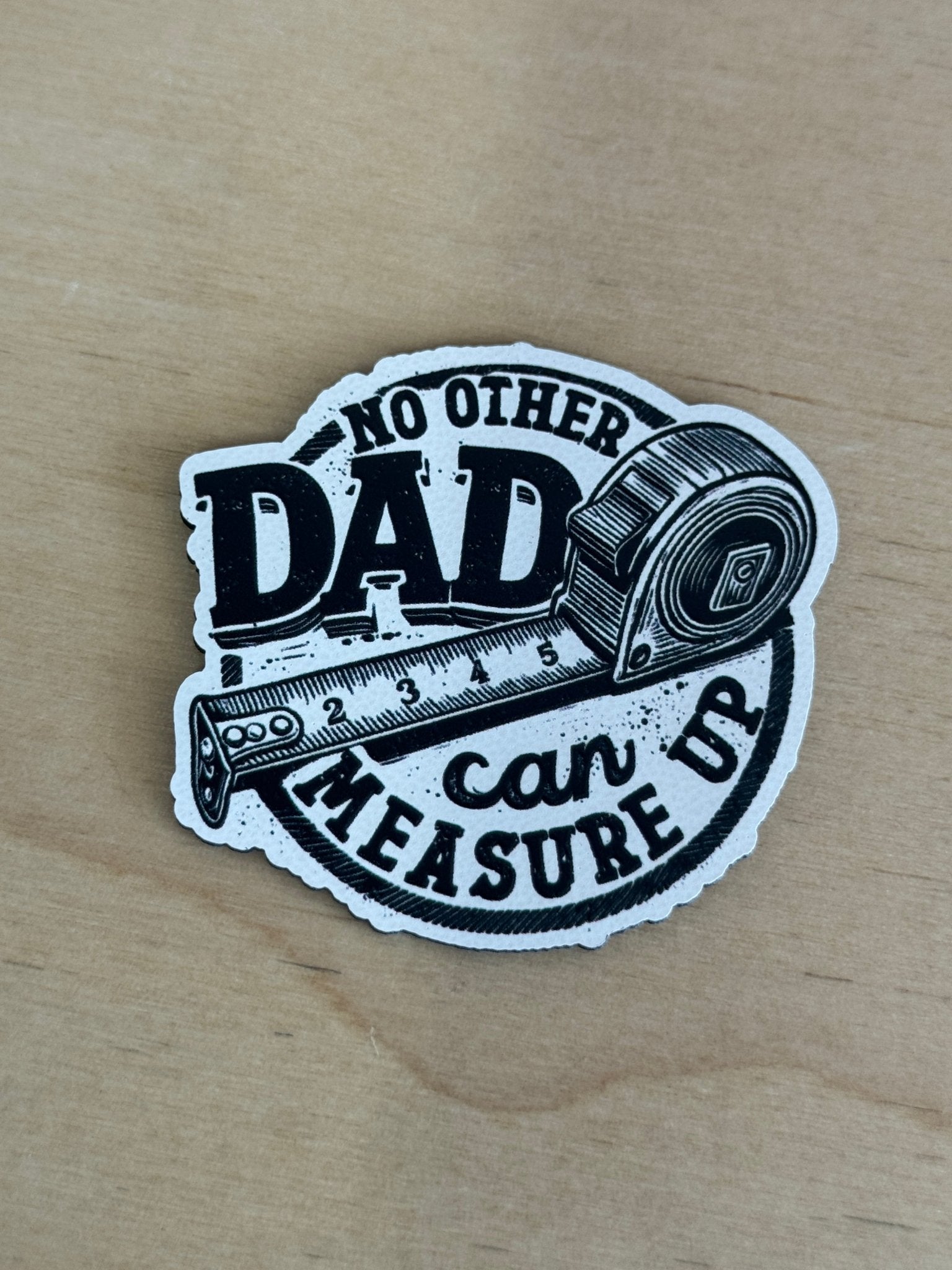 No Dad Can Measure Up UV Printed Hat Patch