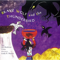 Brave Wolf and the Thunderbird: (A Tale from the Crow) - Hardcover