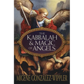 The Kabbalah & Magic of Angels - Paperback