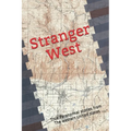 Stranger West: Paranormal true stories from western United states - Paperback
