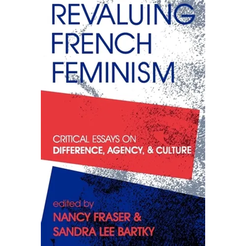 Revaluing French Feminism - Paperback