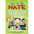 Big Nate: Blow the Roof Off!: Volume 22 - Paperback