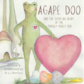 Agapé Doo and the Extra Big Heart of the Frogilly Digilly Doo - Paperback