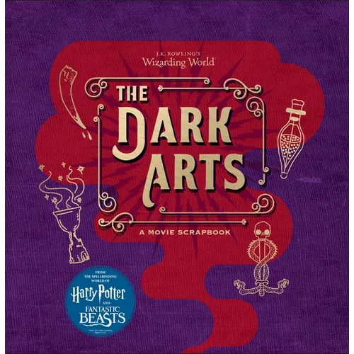 J.K. Rowling's Wizarding World: The Dark Arts: A Movie Scrapbook - Hardcover