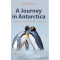A Journey in Antarctica: Exploring the Future of the White Continent - Hardcover