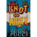 Knot so Lucky - Paperback