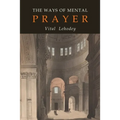 The Ways of Mental Prayer - Paperback