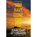 You Have Gone Too Far - Hardcover