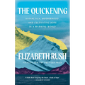 The Quickening: Antarctica, Motherhood, and Cultivating Hope in a Warming World - Paperback