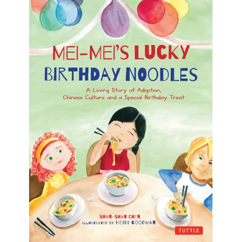 Mei-Mei's Lucky Birthday Noodles - Hardcover
